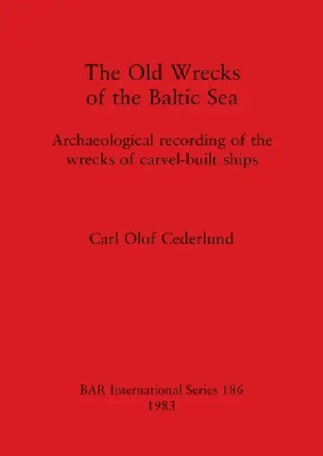 Buy The Old Wrecks of the Baltic Sea (English, Carl Olof Cederlund) Online at Best Price - BookBajar