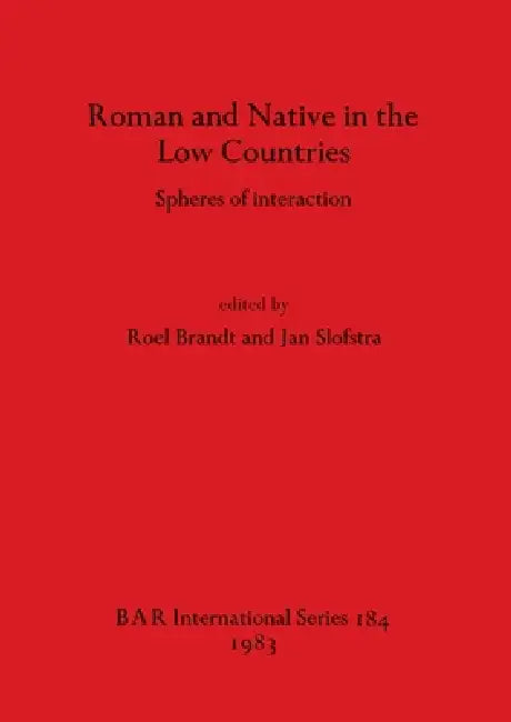 Buy Roman and Native in the Low Countries (English, Roel Brandt | Jan Slofstra) Online at Best Price - BookBajar
