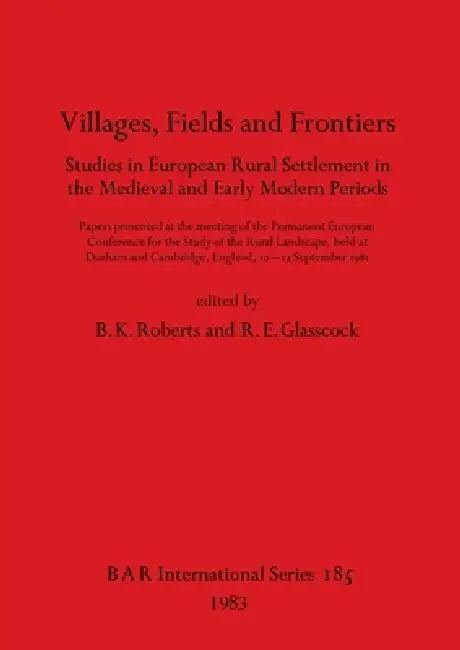 Buy Villages, Fields and Frontiers (English, B. K. Roberts | R. E. Glasscock) Online at Best Price - BookBajar