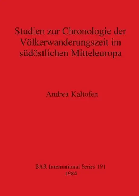 Buy Studien zur Chronologie der Völkerwanderungszeit im südöstlichen Mitteleuropa (English, Andrea Kaltofen) Online at Best Price - BookBajar