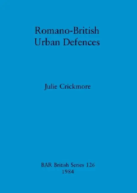 Buy Romano-British Urban Defences (English, Julie Crickmore) Online at Best Price - BookBajar
