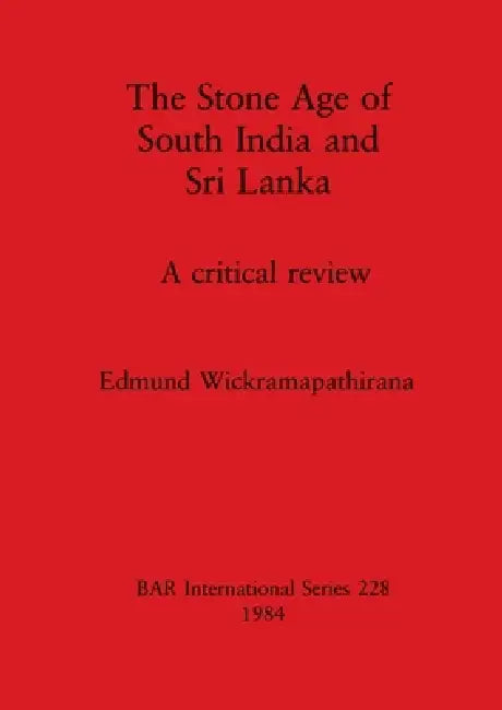 Buy The Stone Age of South India and Sri Lanka (English, Edmund Wickramapathirana) Online at Best Price - BookBajar