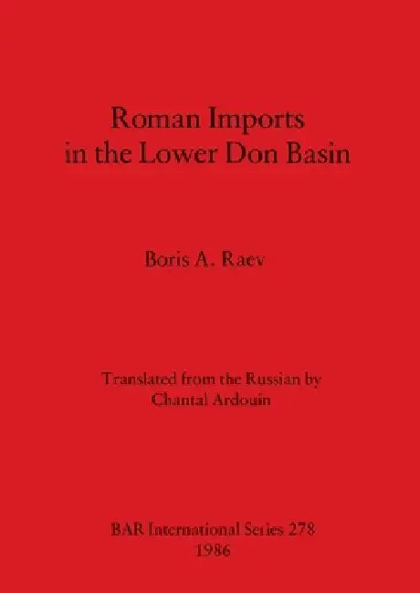 Buy Roman Imports in the Lower Don Basin (English, Boris A. Raev) Online at Best Price - BookBajar