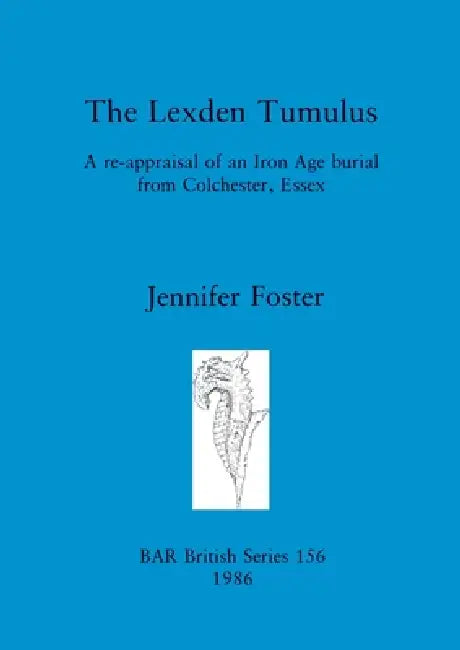 Buy The Lexden Tumulus (English, Jennifer Foster) Online at Best Price - BookBajar