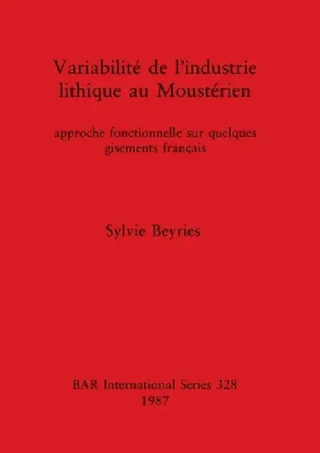 Buy Variabilité de l'Industrie lithique au Moustérien (English, Sylvie Beyries) Online at Best Price - BookBajar