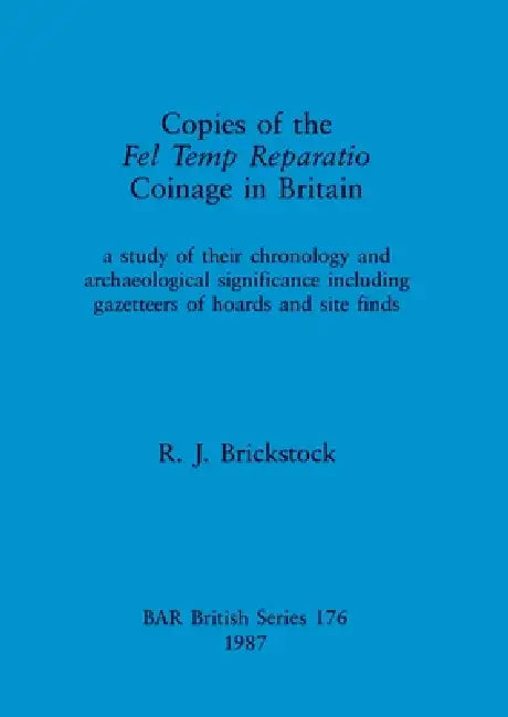 Buy Copies of the Fel Temp Reparatio Coinage in Britain (English, R. J. Brickstock) Online at Best Price - BookBajar