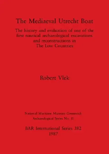 Buy The Mediaeval Utrecht Boat (English, Robert Vlek) Online at Best Price - BookBajar
