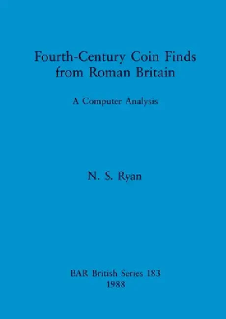 Buy Fourth-Century Coin Finds from Roman Britain (English, N. S. Ryan) Online at Best Price - BookBajar
