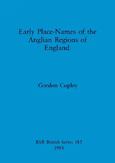 Buy Early Place Names of the Anglian Regions of England (English, Gordon Copley) Online at Best Price - BookBajar
