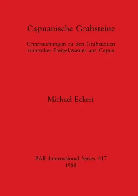 Buy Capuanische Grabsteine (English, Michael Eckert) Online at Best Price - BookBajar
