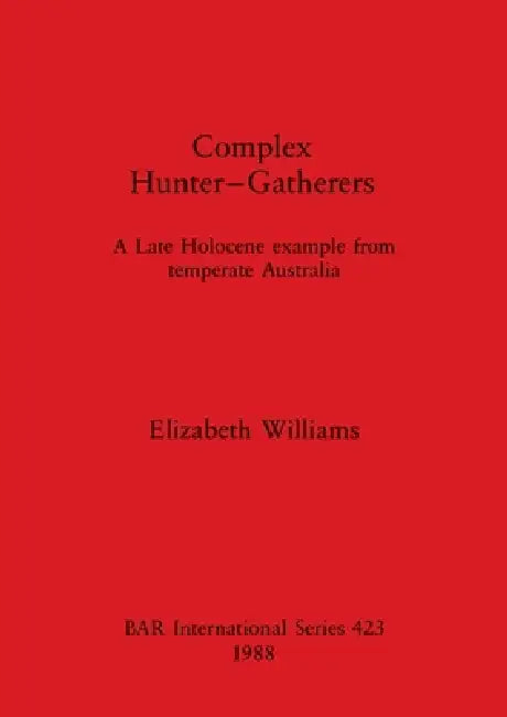 Buy Complex Hunter-Gatherers (English, Elizabeth Williams) Online at Best Price - BookBajar