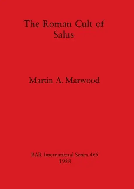 Buy The Roman Cult of Salus (English, Martin A. Marwood) Online at Best Price - BookBajar