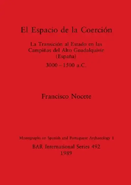 Buy El Espacio de la Coerción (English, Francisco Nocete) Online at Best Price - BookBajar