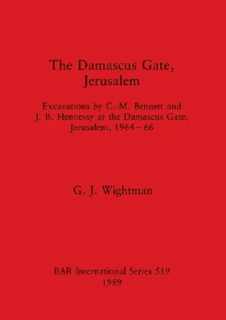 Buy The Damascus Gate, Jerusalem (English, G. J. Wightman) Online at Best Price - BookBajar