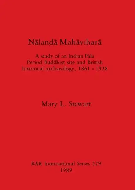 Buy Nālandā Mahāviharā (English, Mary L. Stewart) Online at Best Price - BookBajar