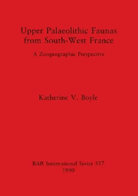 Buy Upper Palaeolithic Faunas from South-West France (English, Katherine V. Boyle) Online at Best Price - BookBajar