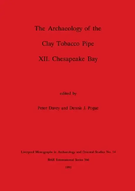 Buy The Archaeology of the Clay Tobacco Pipe XII (English, Peter Davey | Dennis J. Pogue) Online at Best Price - BookBajar
