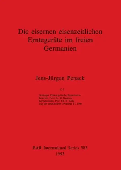 Buy Die eisernen eisenzeitlichen Erntegeräte im freien Germanien (English, Jens-Jürgen Penack) Online at Best Price - BookBajar