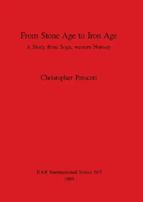 Buy From Stone Age to Iron Age (English, Christopher Prescott) Online at Best Price - BookBajar