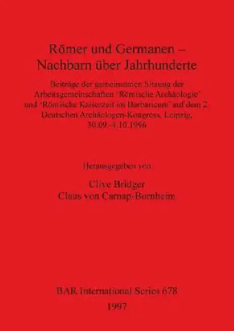 Buy Römer und Germanen - Nachbarn über Jahrhunderte (English, Clive Bridger | Claus Von Carnap-Bornheim) Online at Best Price - BookBajar