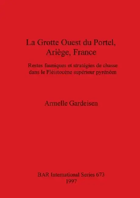 Buy La Grotte Ouest du Portel, Ariège, France (English, Armelle Gardeisen) Online at Best Price - BookBajar