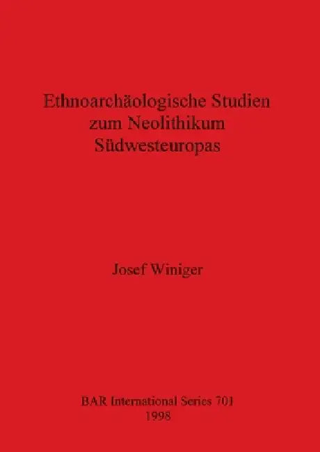 Buy Ethnoarchäologische Studien zum Neolithikum Südwesteuropas (English, Josef Winiger) Online at Best Price - BookBajar