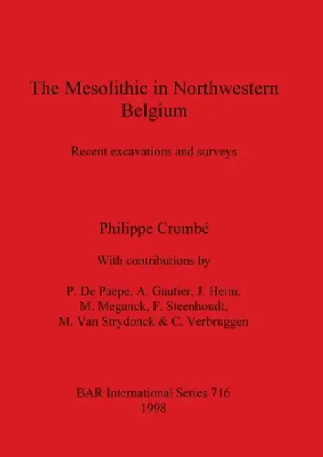 Buy The Mesolithic in Northwestern Belgium (English, Philippe Crombé) Online at Best Price - BookBajar