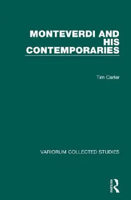 Buy Monteverdi and His Contemporaries (English, Tim Carter) Online at Best Price - BookBajar