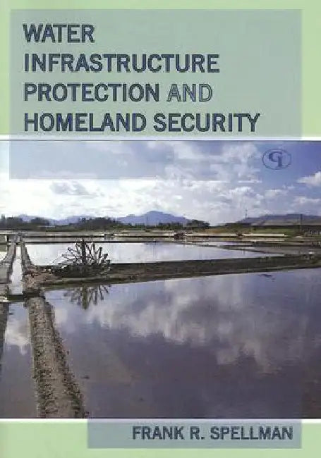 Buy Water Infrastructure Protection and Homeland Security (English, Frank R. Spellman) Online at Best Price - BookBajar