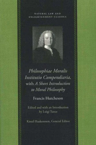 Buy Philosophiae Moralis Institutio Compendiaria, with a Short Introduction to Moral Philosophy (English, Francis Hutcheson | Luigi Turco) Online at Best Price - BookBajar