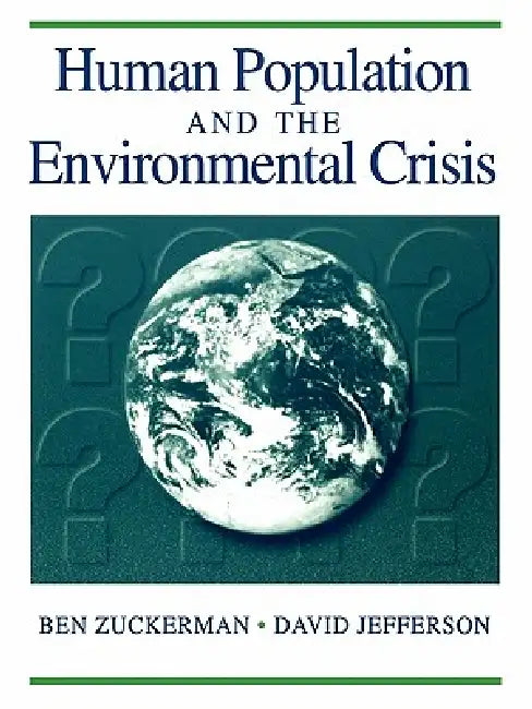 Buy Human Population and the Environmental Crisis (English, Ben Zuckerman | Jefferson) Online at Best Price - BookBajar