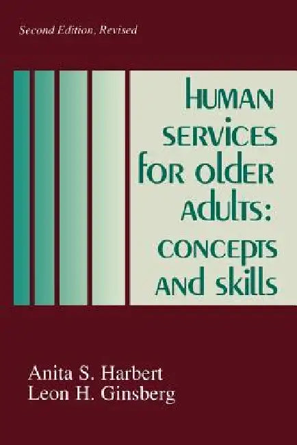 Buy Human Services for Older Adults (English, Leon H. Ginsberg | Anita S. Harbert) Online at Best Price - BookBajar