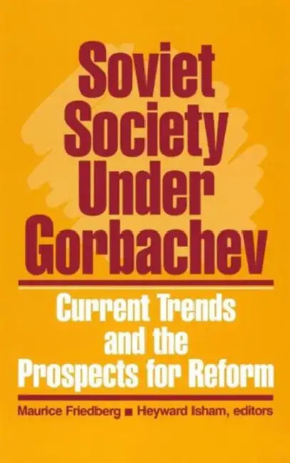 Buy Soviet Society Under Gorbachev (English, Maurice Friedberg | Heyward Isham) Online at Best Price - BookBajar