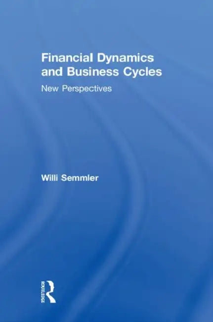 Buy Financial Dynamics and Business Cycles (English, Willi Semmler) Online at Best Price - BookBajar