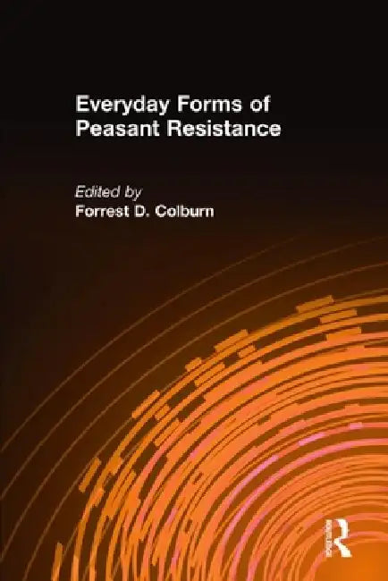 Buy Everyday Forms of Peasant Resistance (English, Forrest D. Colburn) Online at Best Price - BookBajar