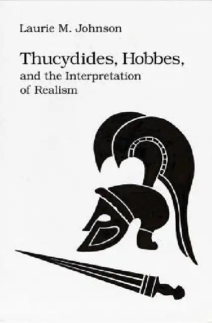 Buy Thucydides Hobbes & Interp Realism (English, Laurie M. Johnson) Online at Best Price - BookBajar