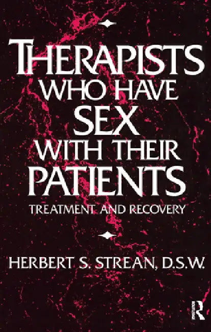 Buy Therapists Who Have Sex With Their Patients (English, Strean Herbert S.) Online at Best Price - BookBajar
