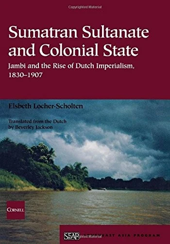 Buy Sumatran Sultanate and Colonial State (English, Elsbeth Locher-Scholten | Beverley Jackson) Online at Best Price - BookBajar