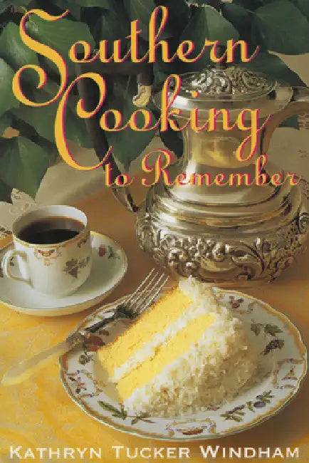 Buy Southern Cooking to Remember (English, Kathryn Tucker Windham) Online at Best Price - BookBajar