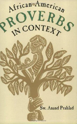 Buy African-American Proverbs in Context (English, Sw Anand Prahlad | Anand Prahlad | S. W. Prahlad) Online at Best Price - BookBajar
