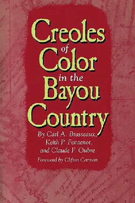 Buy Creoles of Color in the Bayou Country (English, Carl a. Brasseaux | Claude F. Oubre | Keith P. Fontenot) Online at Best Price - BookBajar