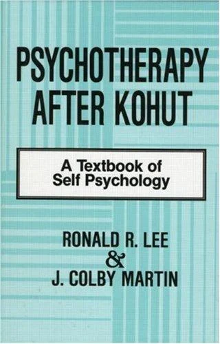 Buy Psychotherapy After Kohut (English, Ronald R. Lee | J. Colby Martin) Online at Best Price - BookBajar