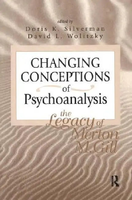 Buy Changing Conceptions of Psychoanalysis (English, Doris K. Silverman | David L. Wolitzky) Online at Best Price - BookBajar