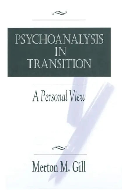 Buy Psychoanalysis in Transition (English, Merton M. Gill) Online at Best Price - BookBajar