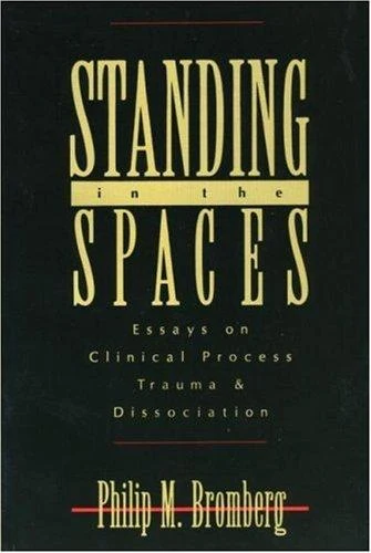 Buy Standing in the Spaces (English, Philip M. Bromberg) Online at Best Price - BookBajar