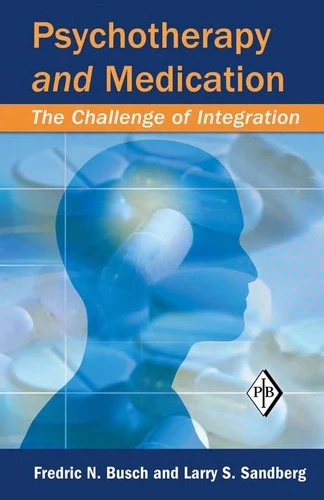 Buy Psychotherapy and Medication (English, Fredric N. Busch | Larry S. Sandberg) Online at Best Price - BookBajar