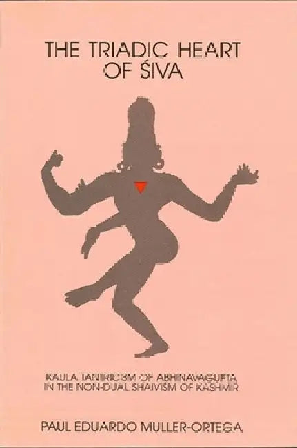 Buy The Triadic Heart of Śiva (English, Paul E. Muller-Ortega) Online at Best Price - BookBajar