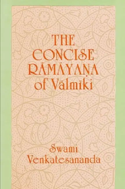 Buy The Concise Rāmāyana of Vālmīki (English, Swami Venkatesananda) Online at Best Price - BookBajar