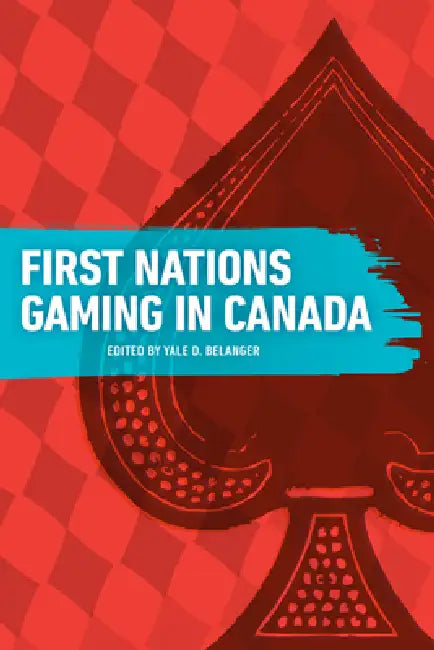 Buy First Nations Gaming in Canada (English, Yale D. Belanger) Online at Best Price - BookBajar