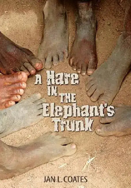 Buy A Hare in the Elephant's Trunk (English, Jan L. Coates) Online at Best Price - BookBajar